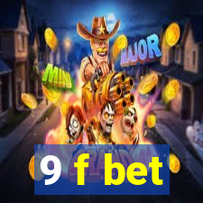 9 f bet